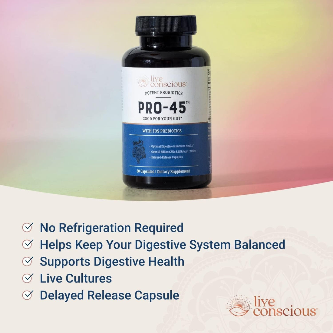 Live Conscious Potent Probiotics PRO-45 30 Capsules | 45 Billion CFU for Digestive, Immune & Gut-Brain Health